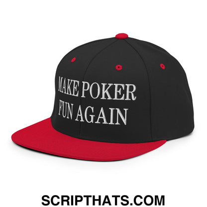 Black and red snapback hat with embroidered white make poker fun again text and flat bill brim design