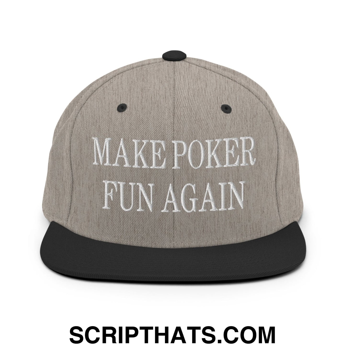 Gray and black snapback hat with white embroidered text make poker fun again and flat bill brim design