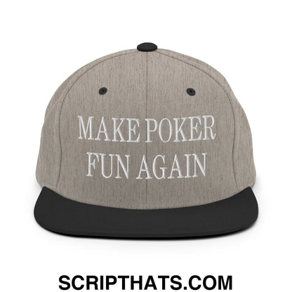 Gray and black snapback hat with white embroidered text make poker fun again and flat bill brim design