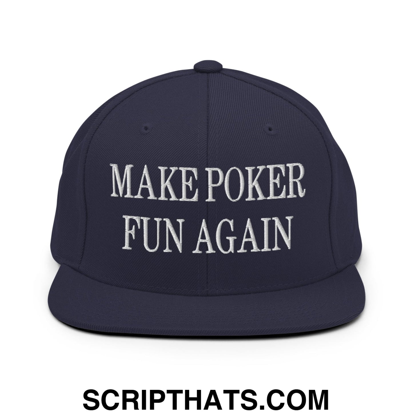 Navy blue snapback hat with white embroidered make poker fun again text and flat bill brim for casual wear
