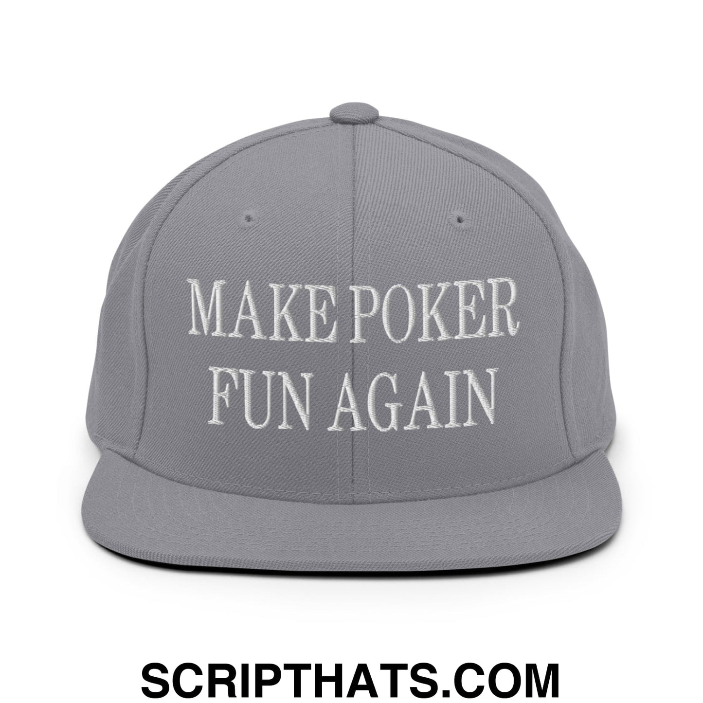 Gray snapback hat with white embroidered make poker fun again text and flat bill brim for poker enthusiasts