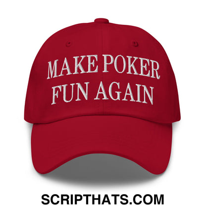Make poker fun again embroidered unstructured dad hat in red with white text for casual poker wear