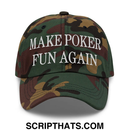 Make poker fun again embroidered unstructured dad hat in camouflage with white text for casual poker wear