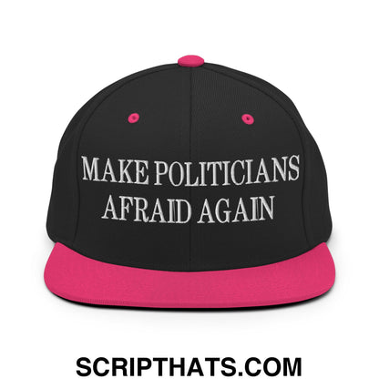 Make Politicians Afraid Again Embroidered Flat Bill Brim Snapback Hat Black Neon Pink