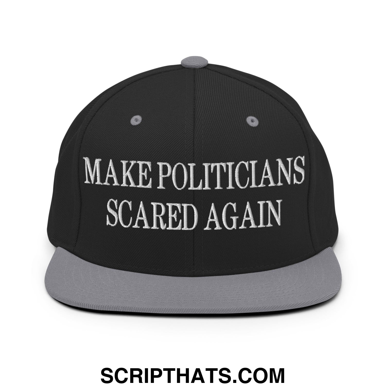 Black snapback cap with gray brim and white embroidered make politicians scared again text flat bill brim design