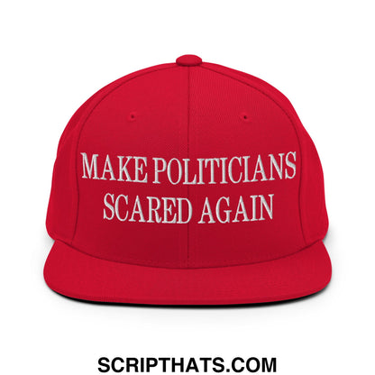 Red snapback cap with white embroidered make politicians scared again text and flat bill brim design