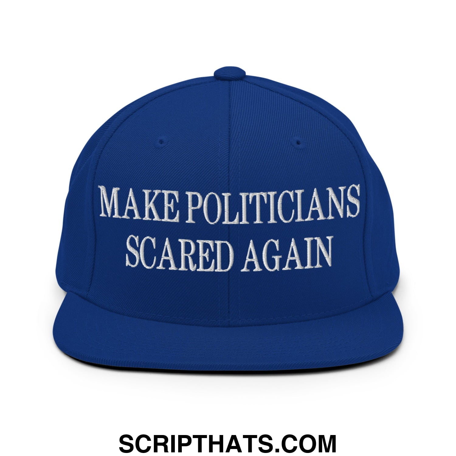 Royal blue flat bill snapback hat with white embroidered text make politicians scared again for casual wear