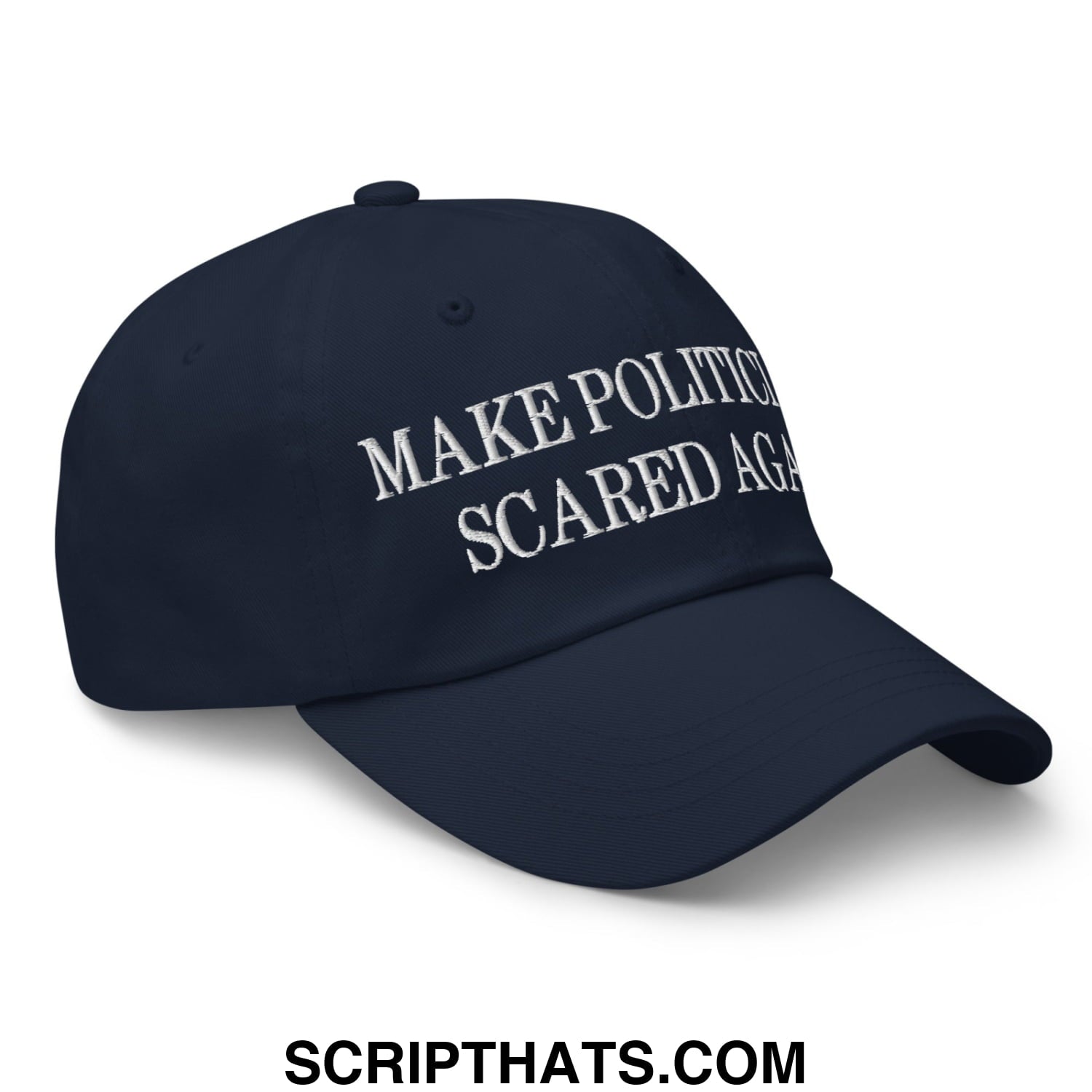 Navy blue unstructured dad hat with white embroidered text make politics scared again for casual wear