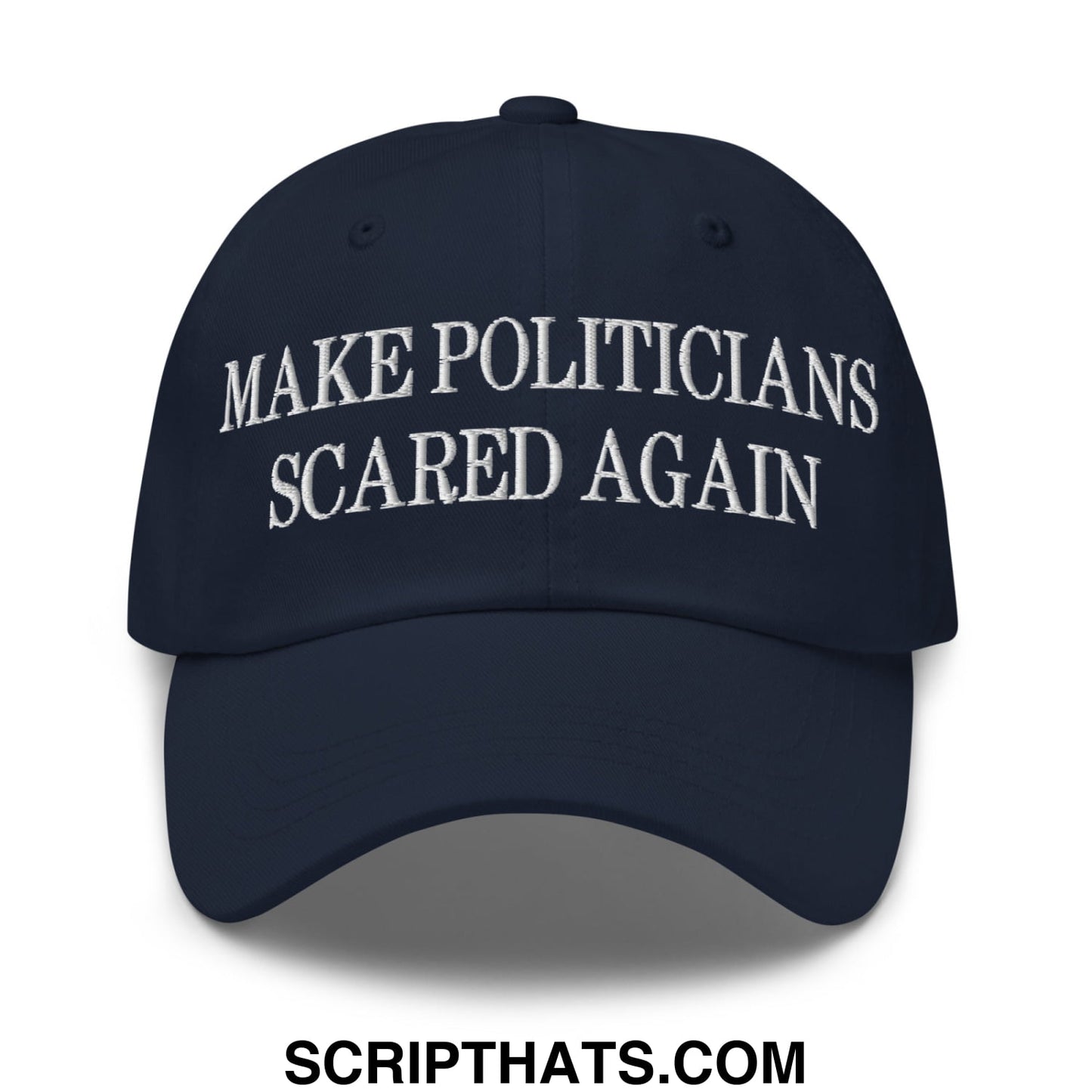 Navy blue unstructured dad hat with white embroidered text make politicians scared again for casual wear