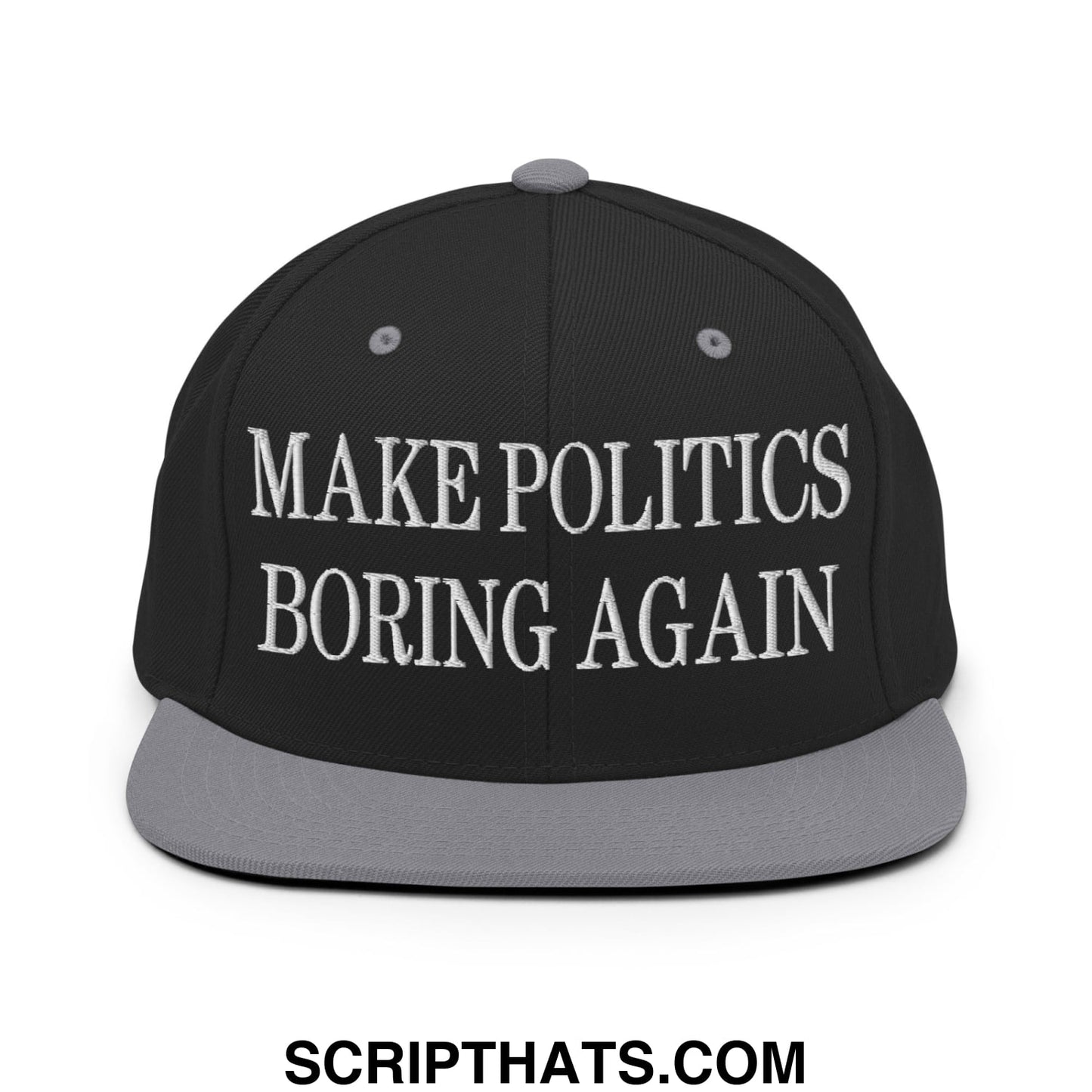 Black snapback cap with gray brim and white embroidered make politics boring again text flat bill brim snapback hat