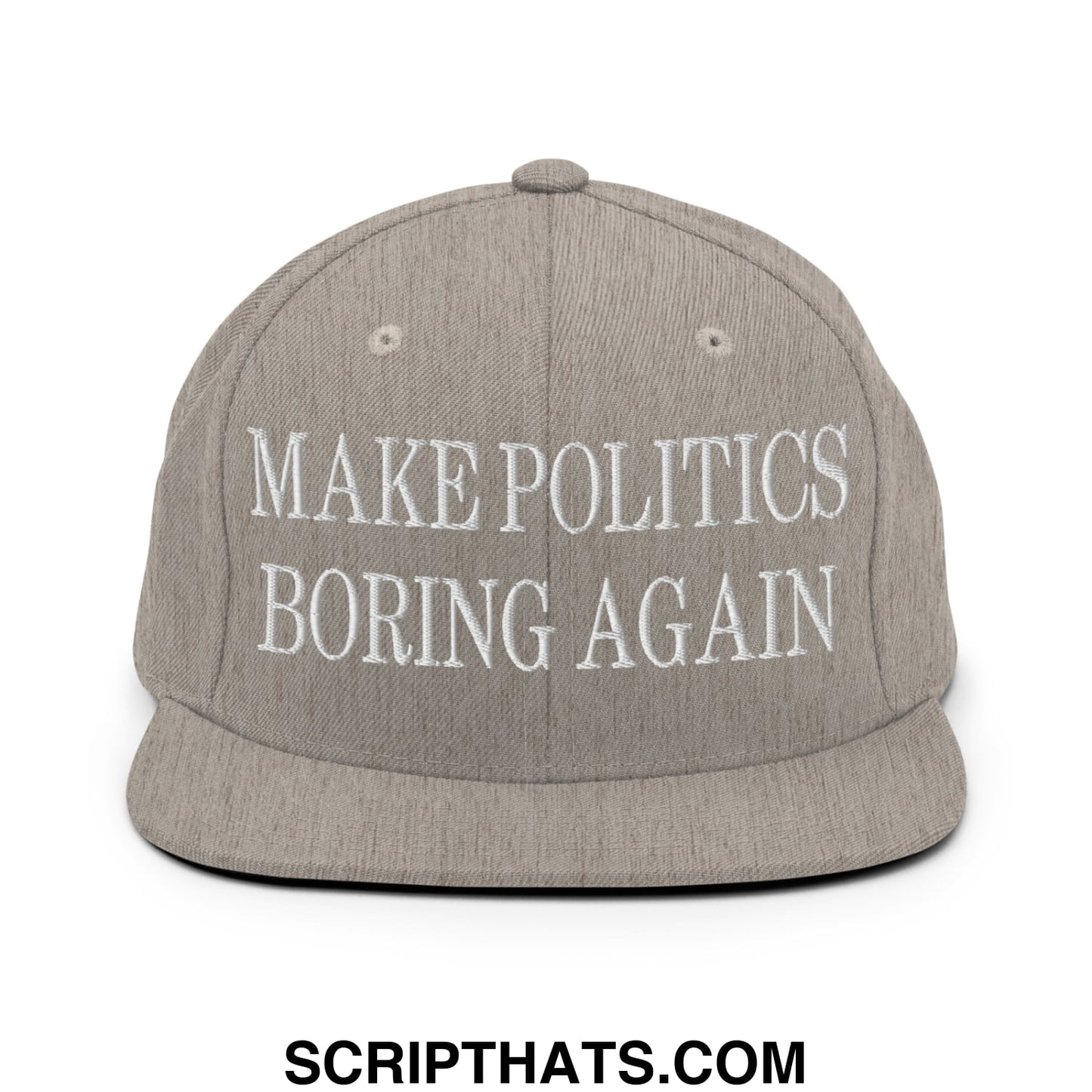Gray snapback hat with white embroidered make politics boring again text and flat bill brim for casual wear