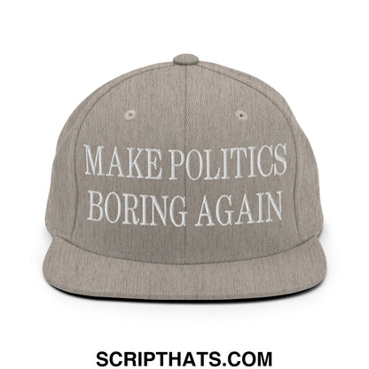 Gray snapback hat with white embroidered make politics boring again text and flat bill brim for casual wear