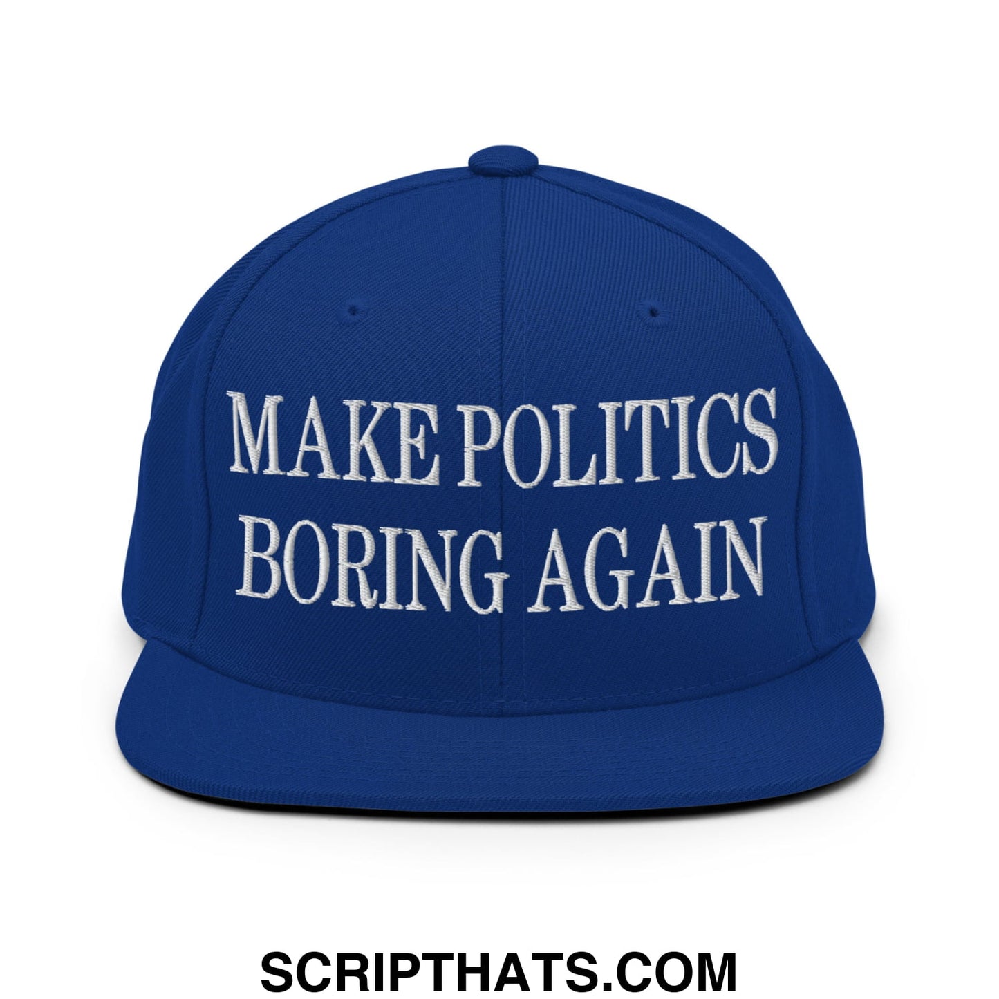 Royal blue snapback hat with white embroidered make politics boring again text and flat bill brim design
