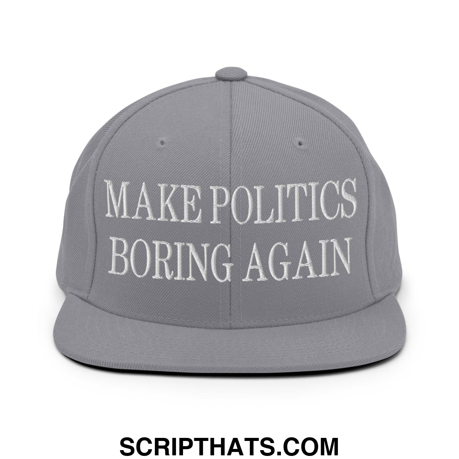 Gray snapback cap with white embroidered make politics boring again text and flat bill brim for casual wear