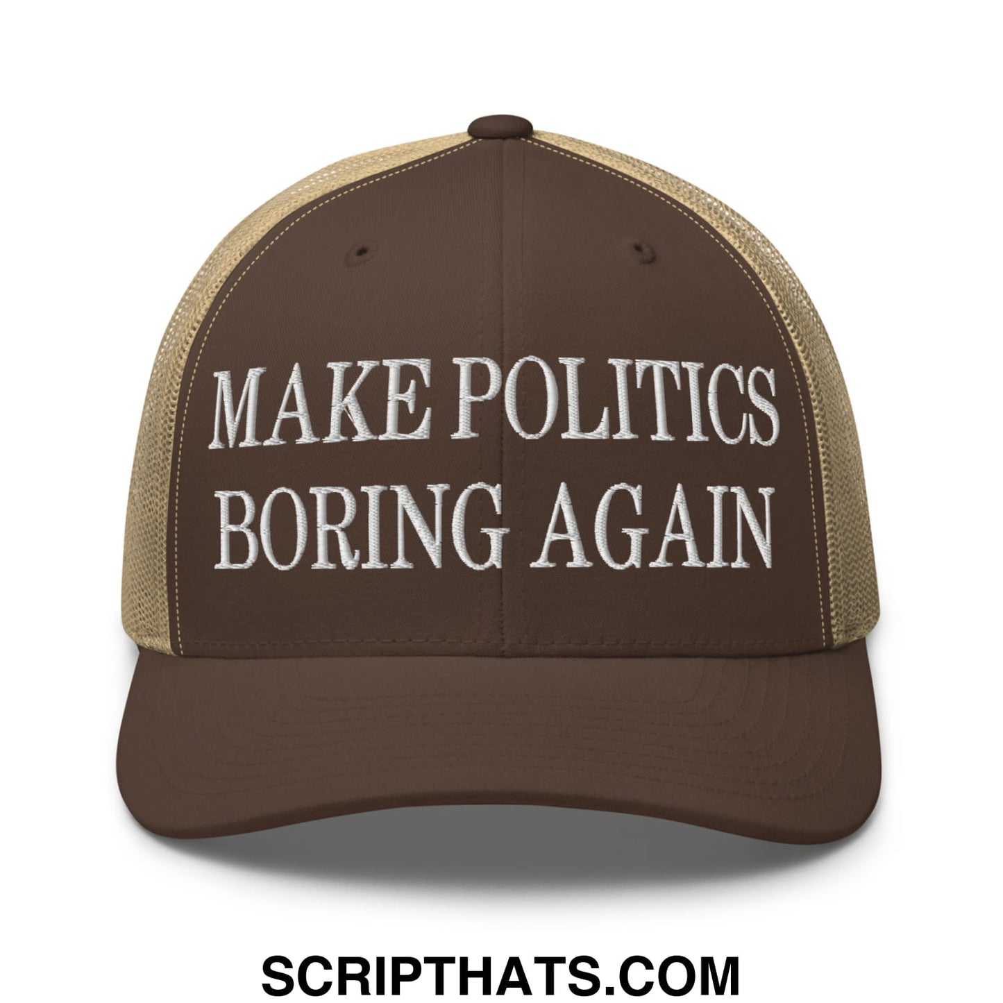 Brown and tan mesh trucker hat with white embroidered make politics boring again text
