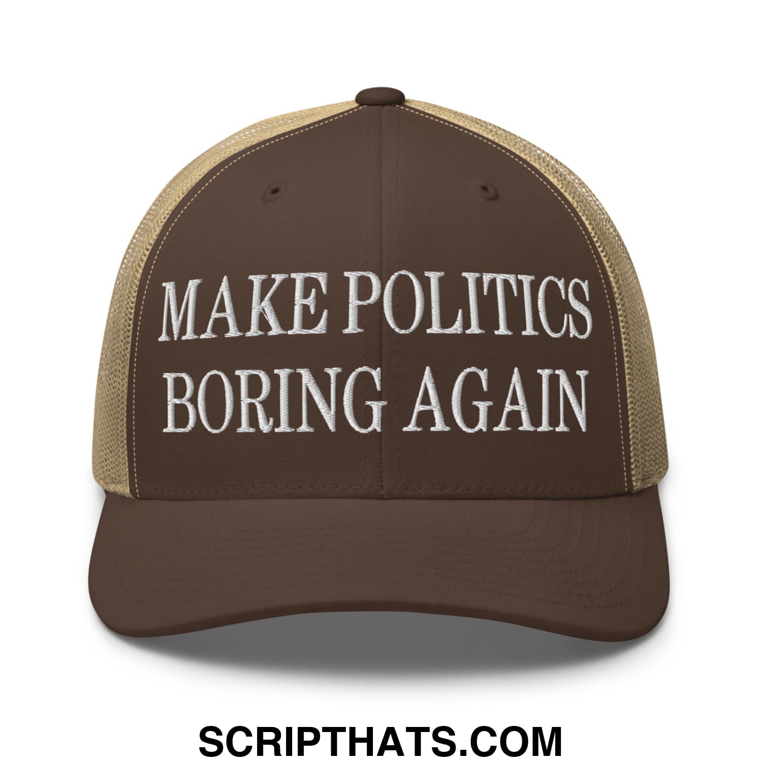Brown and tan mesh trucker hat with white embroidered make politics boring again text
