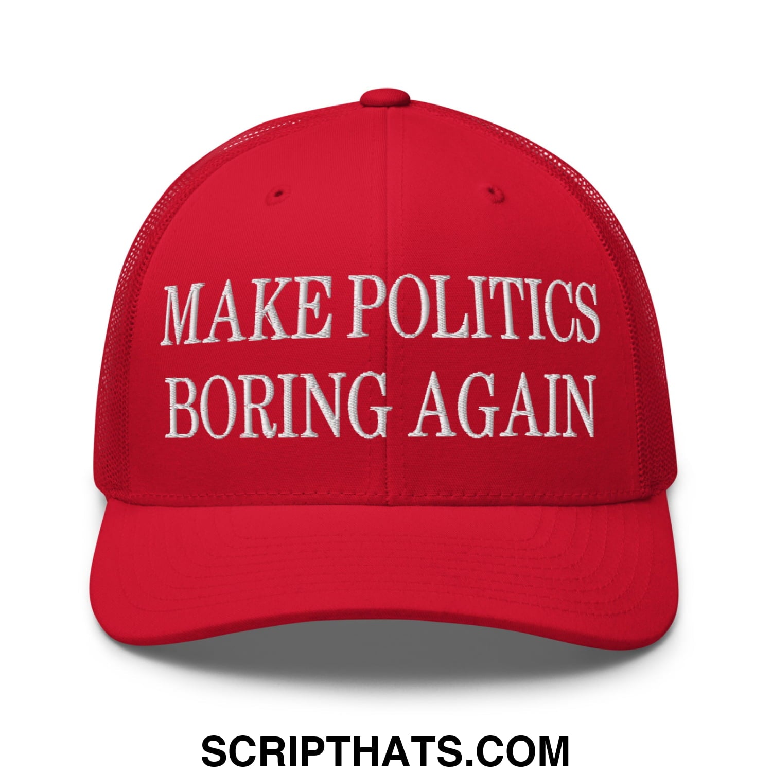 Red mesh trucker hat with white embroidered make politics boring again text on the front panel