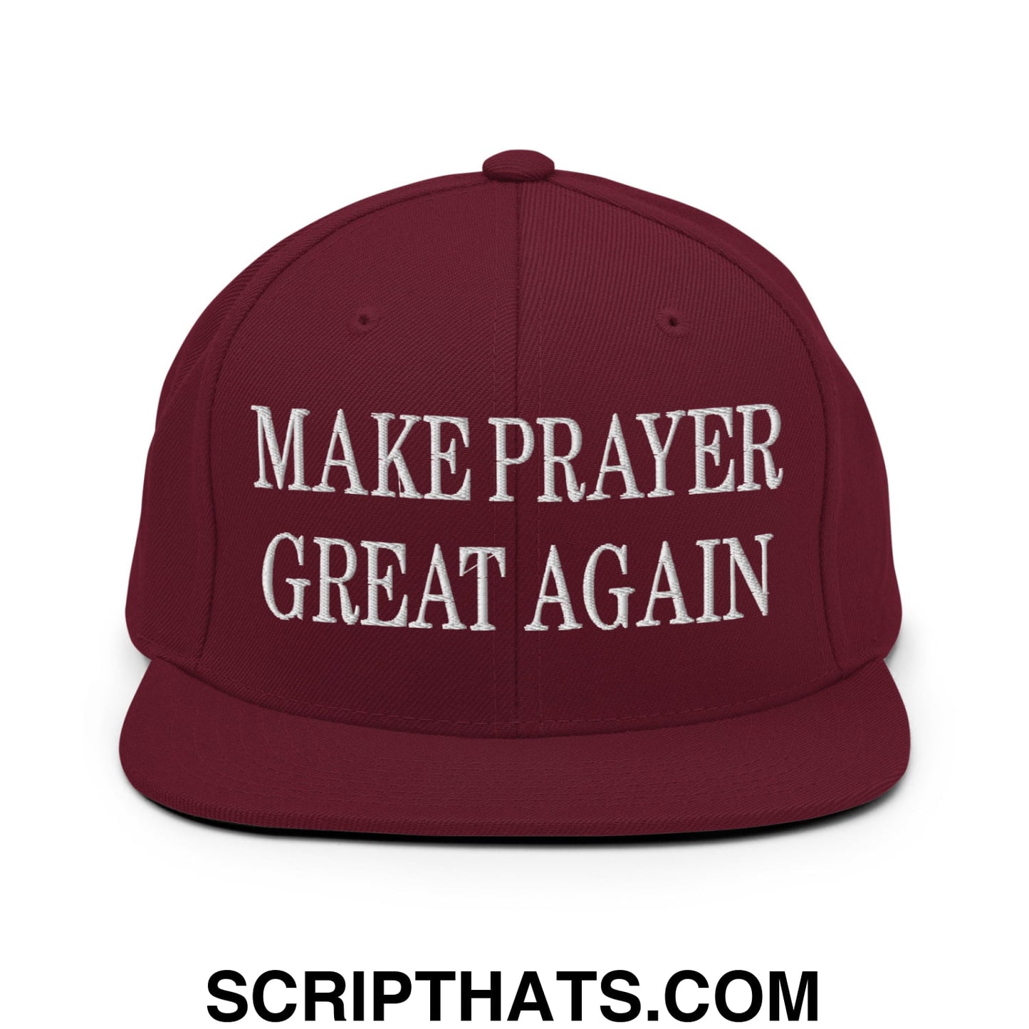 Make Prayer Great Again Embroidered Flat Bill Brim Snapback Hat Maroon