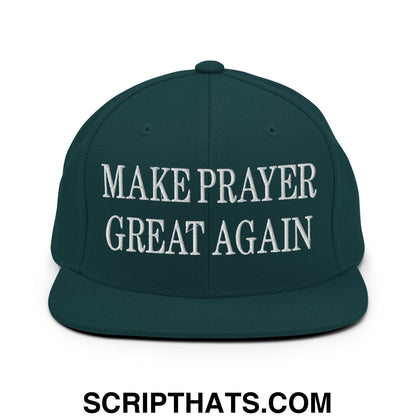 Make Prayer Great Again Embroidered Flat Bill Brim Snapback Hat Spruce