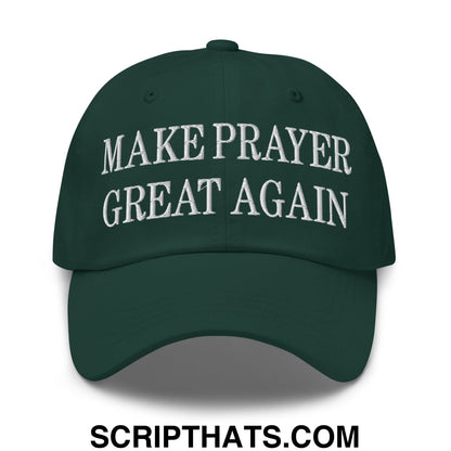 Make Prayer Great Again Embroidered Unstructured Dad Hat Spruce