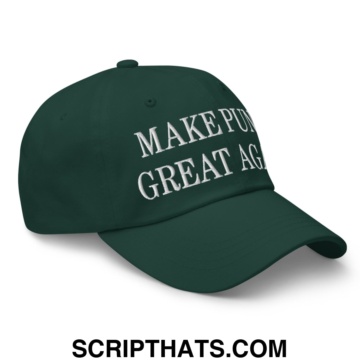 Make Punk Great Again Embroidered Unstructured Dad Hat Spruce