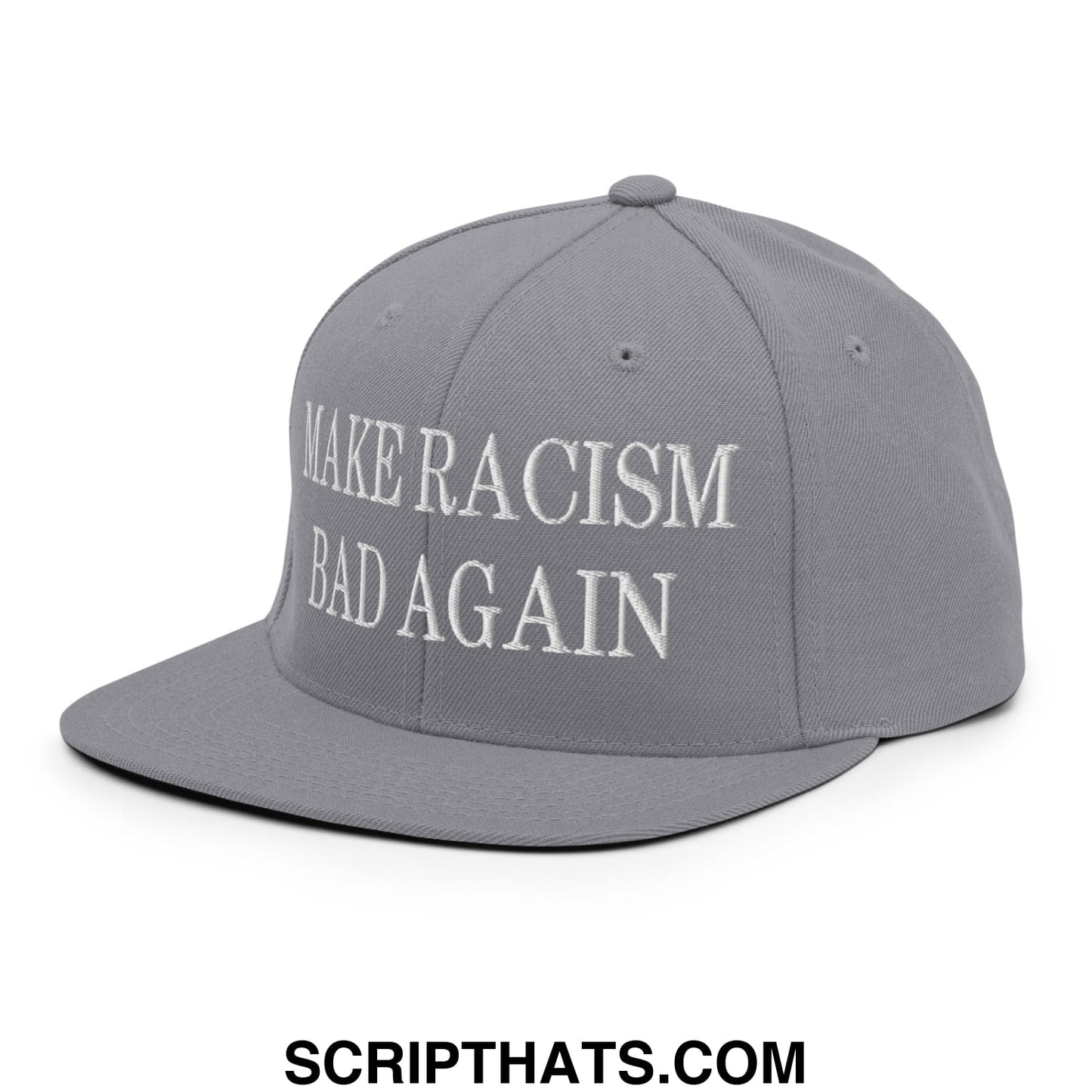 Gray snapback cap with white embroidered make racism bad again text and flat bill brim for everyday wear