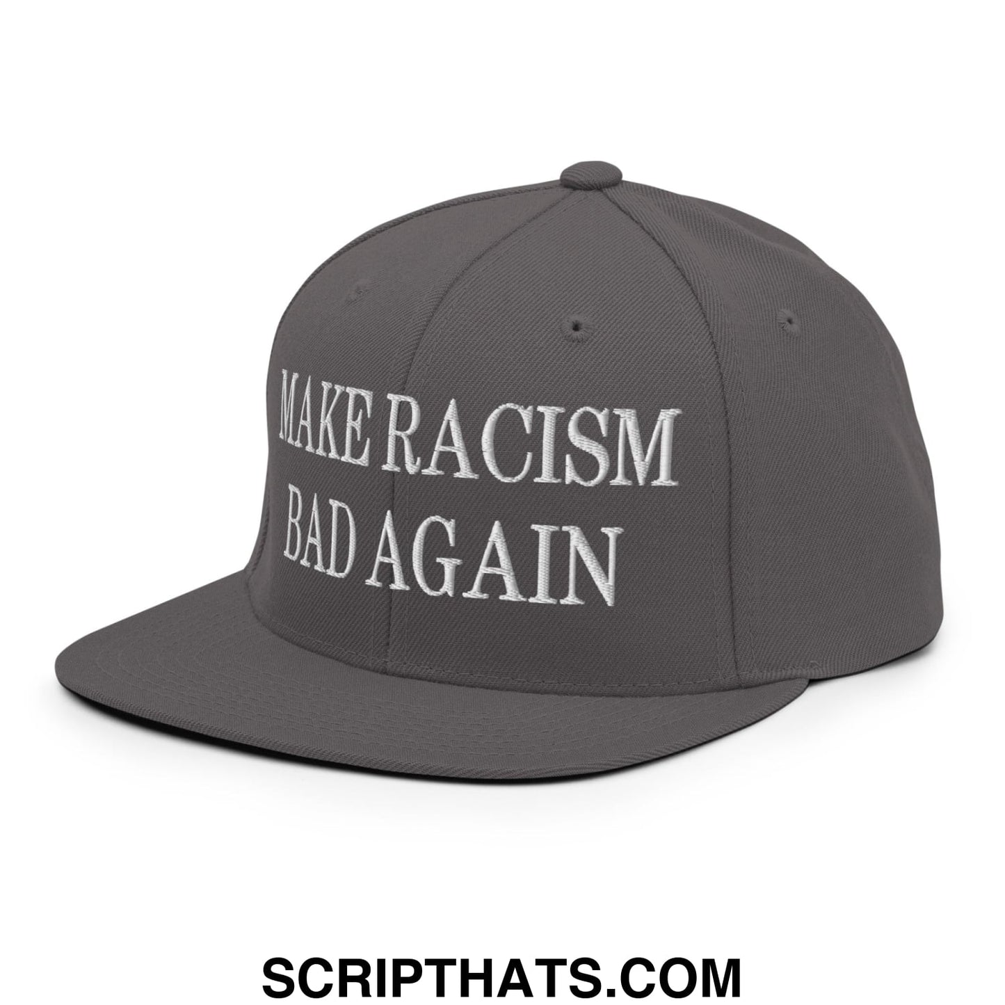 Gray snapback cap with white embroidered make racism bad again text and flat bill brim for casual wear