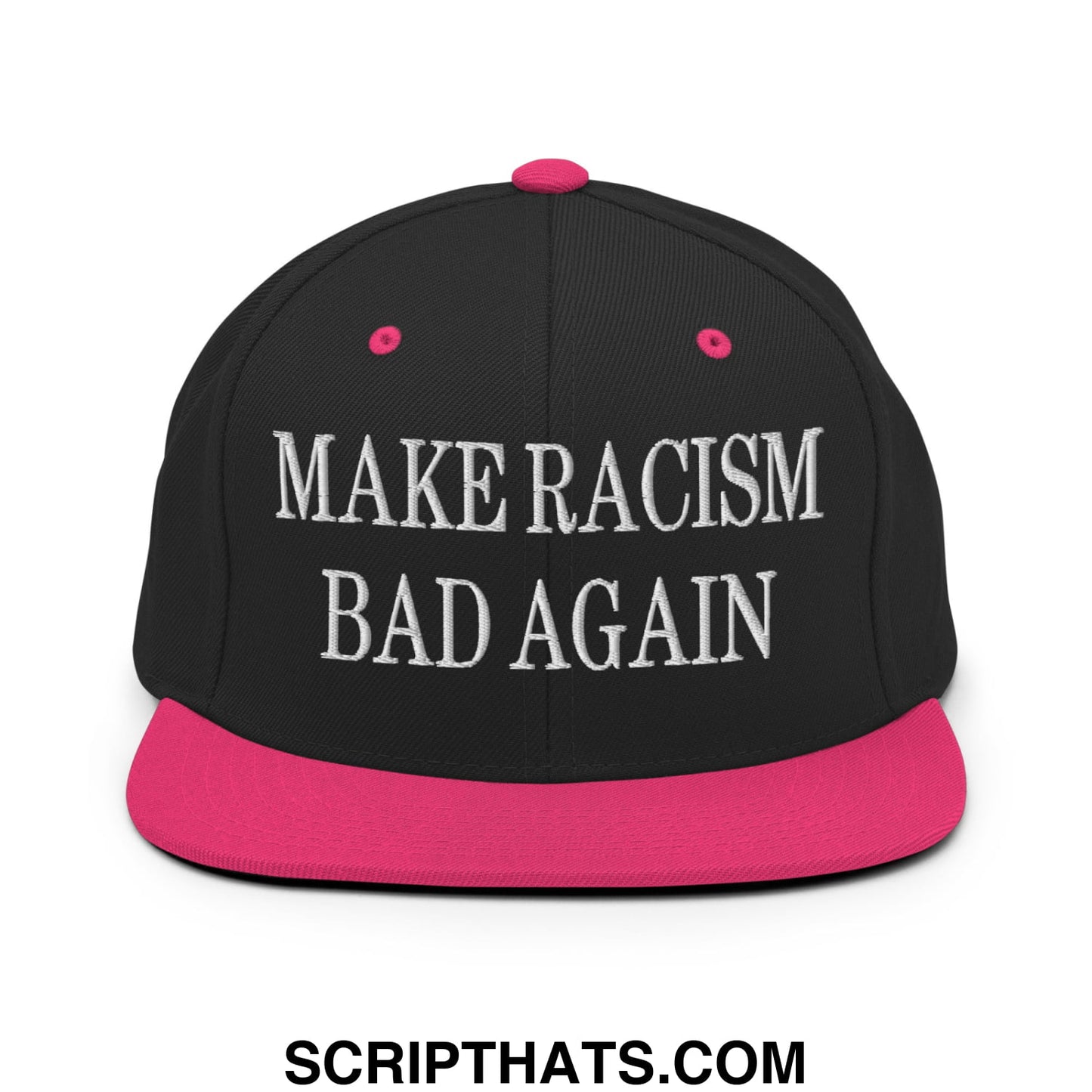 Black snapback cap with pink brim and button featuring white embroidered text make racism bad again