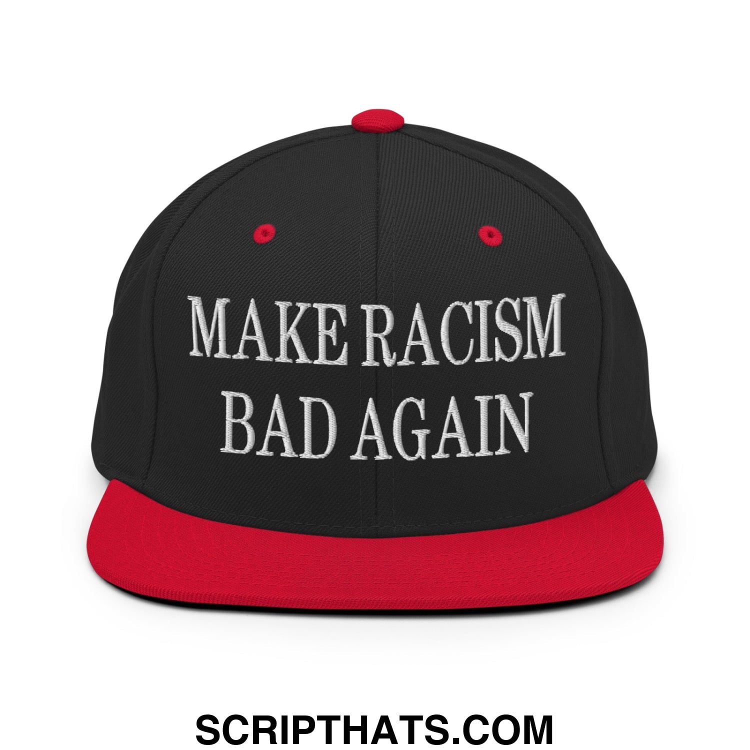 Black and red snapback cap with white embroidered make racism bad again text and flat bill brim design