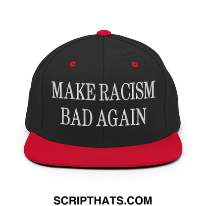 Black and red snapback cap with white embroidered make racism bad again text and flat bill brim design