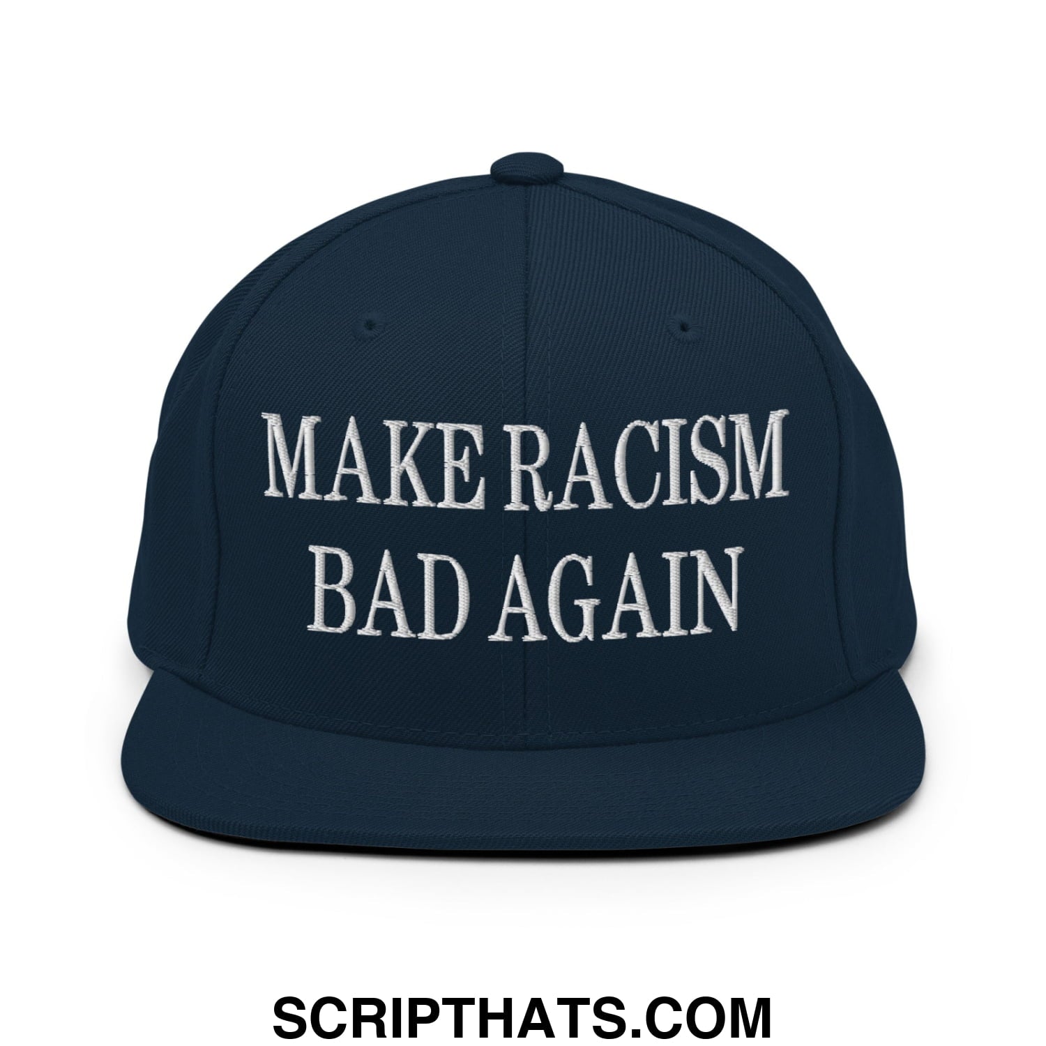 Navy blue flat bill brim snapback hat with white embroidered text make racism bad again in a bold design
