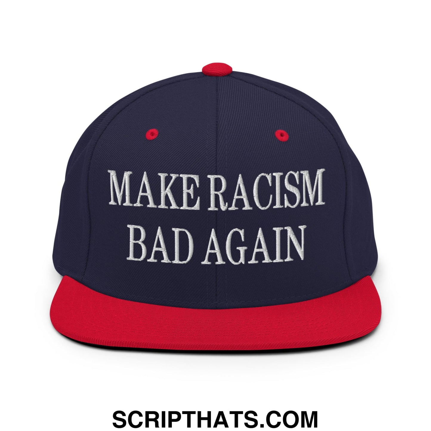 Navy blue and red snapback hat with white embroidered text make racism bad again flat bill brim design