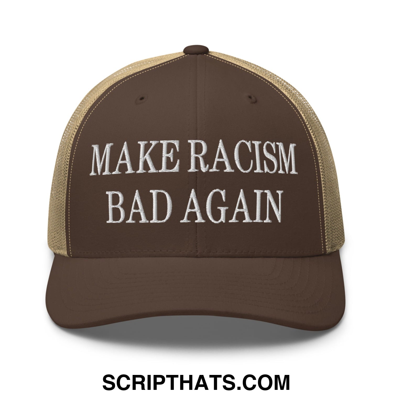 Brown and tan embroidered mesh trucker hat with white text make racism bad again for casual wear