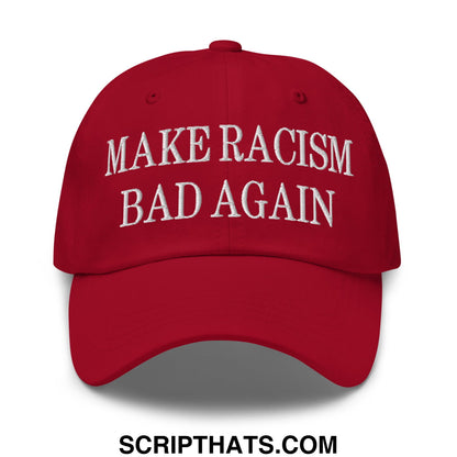 A red embroidered unstructured dad hat with white text make racism bad again for casual wear
