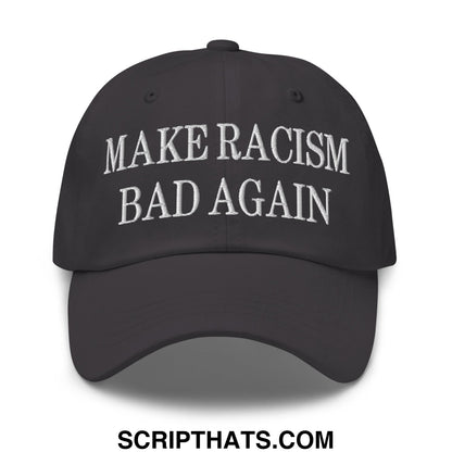 Black unstructured dad hat with white embroidered text make racism bad again on the front
