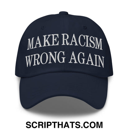 Make Racism Wrong Again Embroidered Dad Hat Navy
