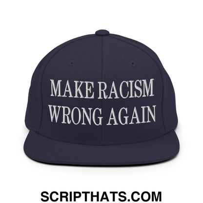 Make Racism Wrong Again Embroidered Flat Bill Brim Snapback Hat Navy