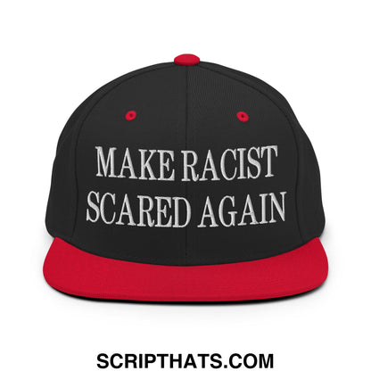 Black and red snapback hat with white embroidered make racist scared again text on flat bill brim