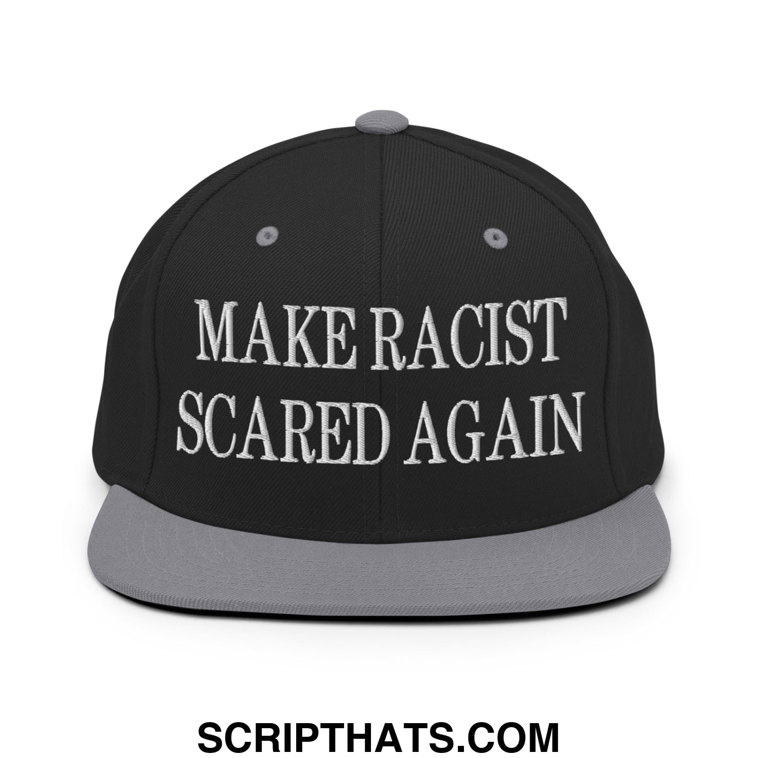 Black snapback cap with gray brim and white embroidered text make racist scared again flat bill brim design
