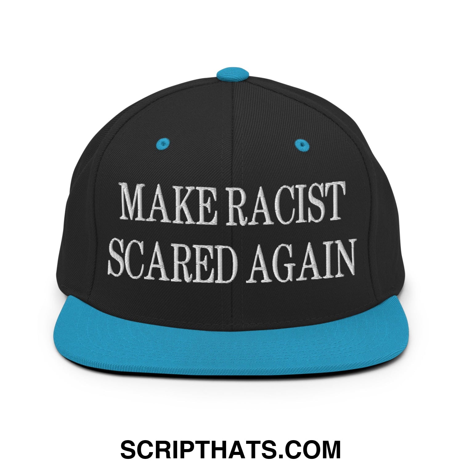 Black snapback cap with teal brim and button featuring white embroidered text make racist scared again