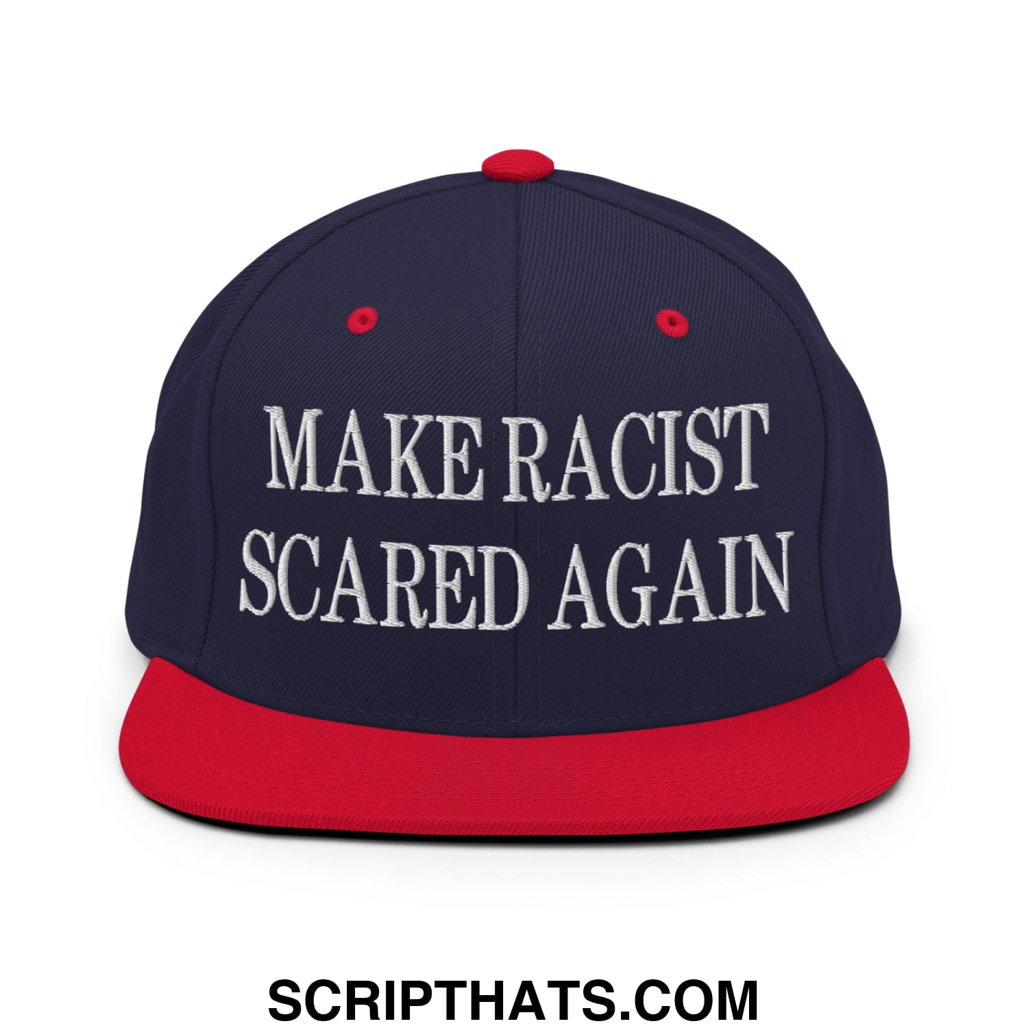 Navy blue and red snapback hat with white embroidered make racist scared again text and flat bill brim design