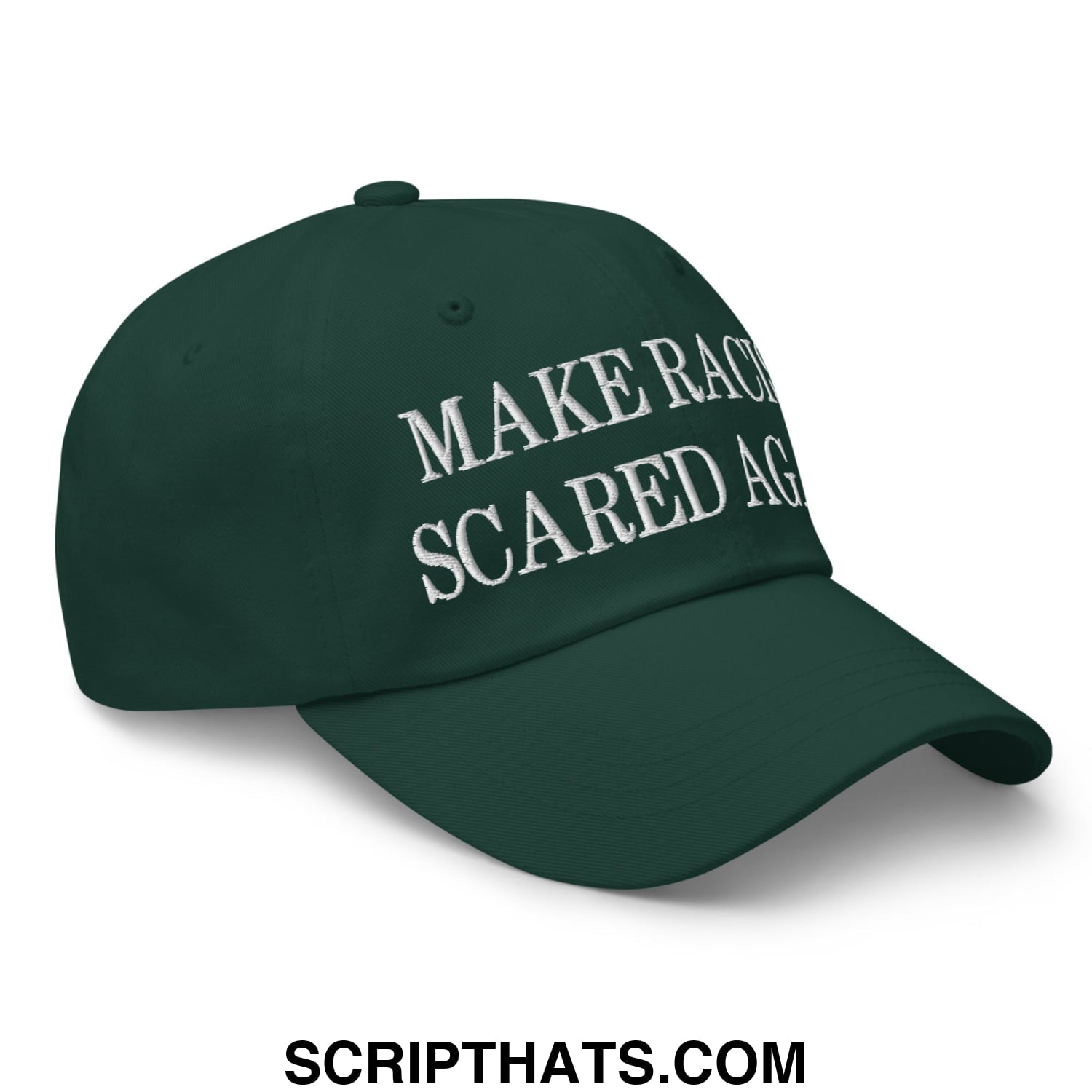 Dark green unstructured dad hat with white embroidered text make racism scared again for casual wear