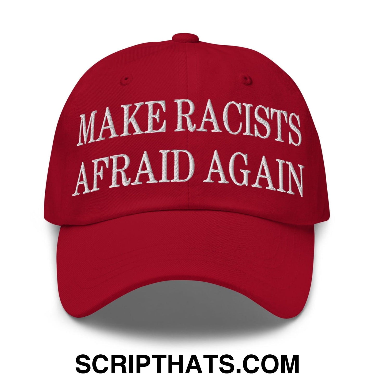 Make Racists Afraid Again Embroidered Dad Hat Cranberry