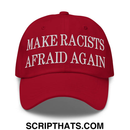 Make Racists Afraid Again Embroidered Dad Hat Cranberry