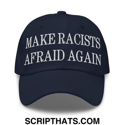 Make Racists Afraid Again Embroidered Dad Hat Navy
