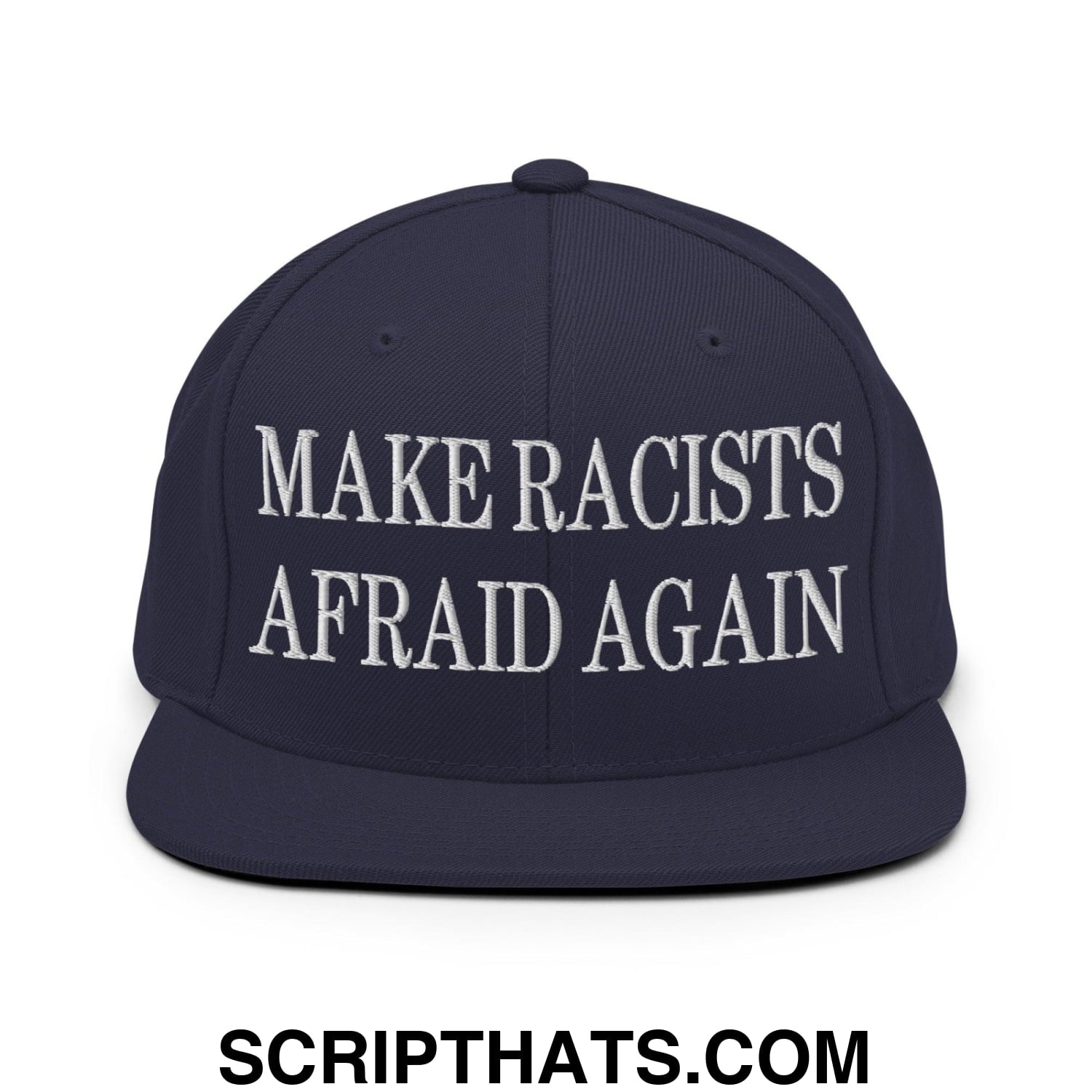 Make Racists Afraid Again Embroidered Flat Bill Brim Snapback Hat Navy