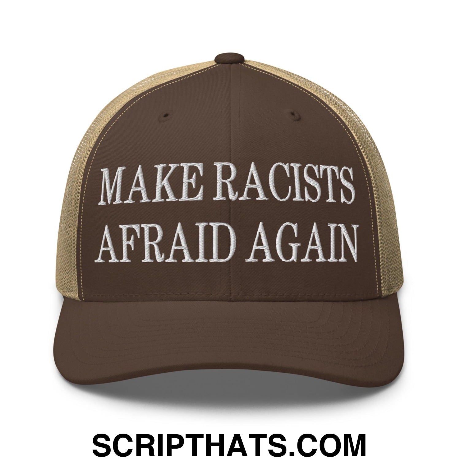Make Racists Afraid Again Embroidered Mesh Trucker Hat Brown Khaki