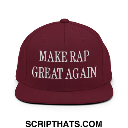 Make Rap Great Again Embroidered Flat Bill Brim Snapback Hat Maroon