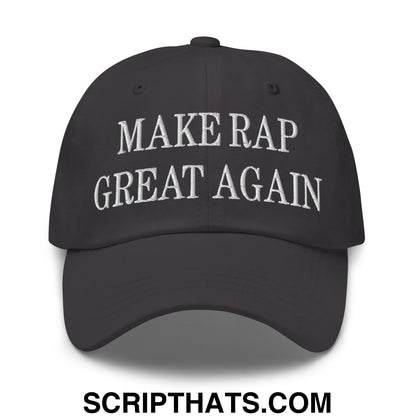 Make Rap Great Again Embroidered Unstructured Dad Hat Dark Grey
