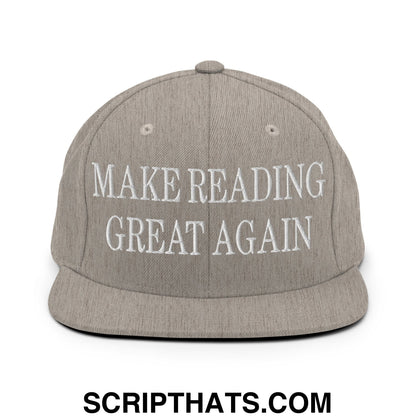 Gray snapback hat with white embroidered make reading great again text and flat bill brim design